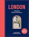 London: A Guide for Curious Wanderers: THE SUNDAY TIMES BESTSELLER
