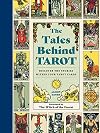The Tales Behind Tarot: Discover the stories within your tarot cards