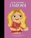 Shakira (Little People, Big Dreams)