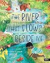 The River That Flows Beside Me (Look Closer)