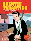 Quentin Tarantino: A Graphic Biography: A Graphic Life