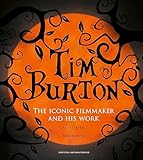 Tim Burton: The Iconic Filmmaker and His Work (Iconic Filmmakers Series)
