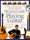 The Complete Colour Picture Guide to Playing Guitar