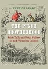 The Punch Brotherhood: Table Talk and Print Culture in Mid-Victorian London