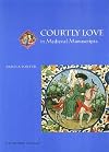 Courtly Love in Medieval Manuscripts