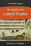 The World Of The Luttrell Psalter