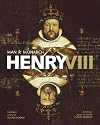 Henry VIII: Man and Monarch