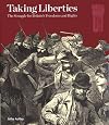 Taking Liberties: The Struggle for Britain's Freedoms and Rights