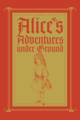 Alice's Adventures Under Ground book cover