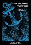 From the Depths and Other Strange Tales of the Sea