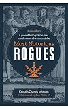 A General History of the Lives, Murders and Adventures of the Most Notorious Rogues