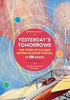 Yesterday's Tomorrows: The Story of Science Fiction in 100 Books