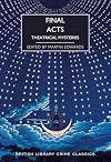 Final Acts: Theatrical Mysteries
