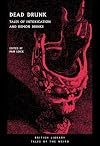 Dead Drunk: Tales of Intoxication and Demon Drinks (Tales of the Weird)