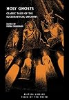 Holy Ghosts: Classic Tales of the Ecclesiastical Uncanny