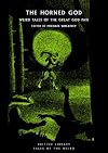 The Horned God: Weird Tales of the Great God Pan