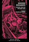 Doomed Romances: Strange Tales of Uncanny Love
