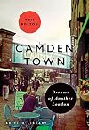 Camden Town: Dreams of Another London