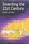 Inventing the 21st Century