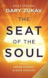 The Seat Of The Soul An Inspiring Vision Of Humanitys Spiritual Destiny