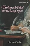 The Rise and Fall of the Woman of Letters (Pimlico Original)