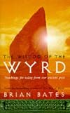 The Wisdom of Wyrd: Teachings from Our Tribal Ancestors