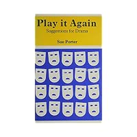 Play It Again Suggestions for Drama