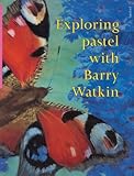 Exploring Pastel With Barry Watkin