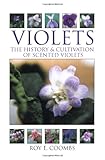 Violets The History Cultivation Of Scented Violets