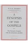 A synopsis of the Gospels; the Synoptic Gospels with the Johannine parallels