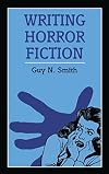 Writing Horror Fiction (Writing (A & C Black Ltd.))