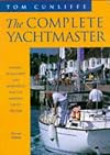The Complete Yachtmaster: Sailing, Seamanship and Navigation for the Modern Yacht Skipper