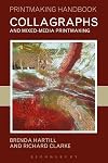 Collagraphs and Mixed-Media Printmaking (Printmaking Handbooks)