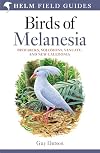 Birds of Melanesia: Bismarcks, Solomons, Vanuatu, and New Caledonia