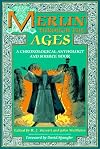 Merlin Through the Ages: A Chronological Anthology and Source Book