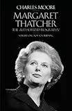 Margaret Thatcher The Authorized Biography Volume One Not For Turning