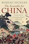 The Scramble for China: Foreign Devils in the Qing Empire, 1800-1914