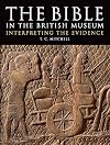 The Bible in the British Museum: Interpreting the Evidence