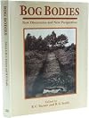 Bog Bodies: New Discoveries and New Perspectives