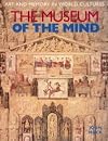 The Museum of the Mind: Art and Memory in World Cultures