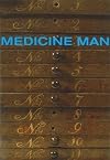 Medicine Man: The Forgotten Museum of Henry Wellcome