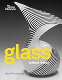 Glass A Short History
