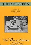 The War at Sixteen: Autobiography Volume II (1916-1920)
