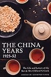 The China Years: The Life And Letters Of The Rev & Mrs Clifford V. Cook, China Missionaries 1925-52