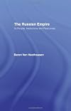 The Russian Empire: Its People, Institutions and Resources (2 Vols) (Russia Through European Eyes)