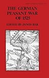 The German Peasant War of 1525 (The Library of Peasant Studies : No. 3)