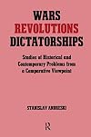 Wars, Revolutions and Dictatorships: Studies of Historical and Contemporary Problems from a Comparative Viewpoint
