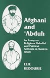 Afghani and 'Abduh: An Essay on Religious Unbelief and Political Activism in Modern Islam