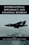 International diplomacy and colonial retreat