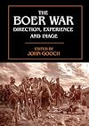 The Boer War: Direction, Experience and Image (Military History and Policy)
